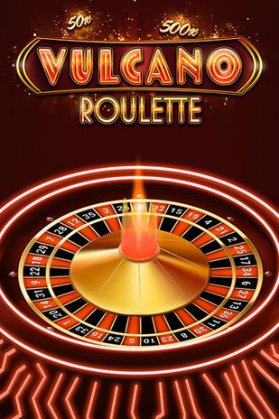 Vulcano Roulette