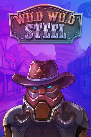 Wild Wild Steel